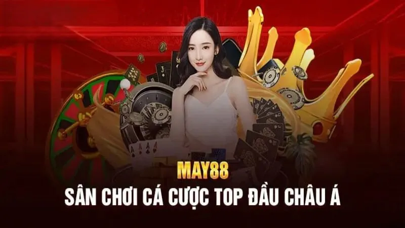 Khẳng định May88 có uy tín trên thị trường