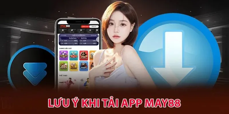 Tải App May88 an toàn và nhanh chóng – Lưu ý quan trọng cần nhớ Tải App May88 an toàn và nhanh chóng – Lưu ý quan trọng cần nhớ
